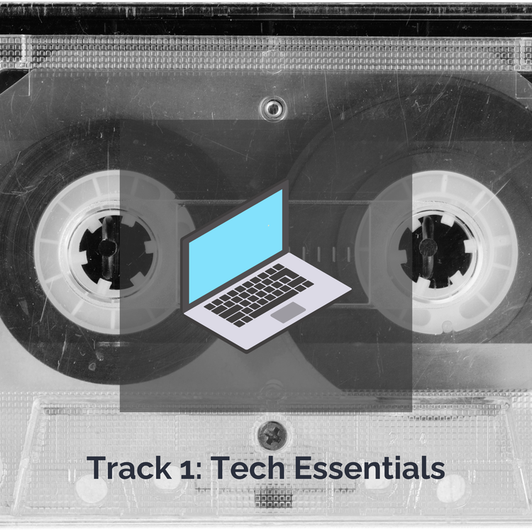 Track 1: Tech Essentials